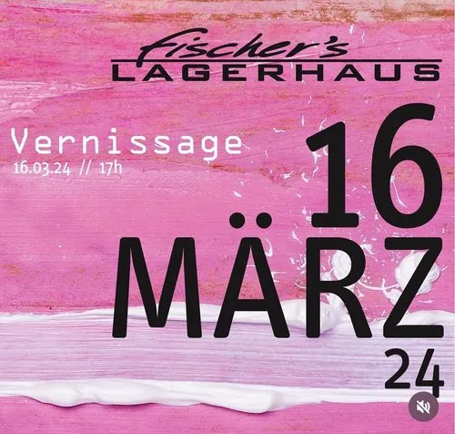 Vernissage, Fischer's Lagerhaus